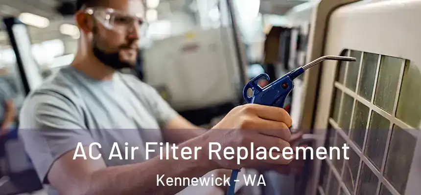  AC Air Filter Replacement Kennewick - WA