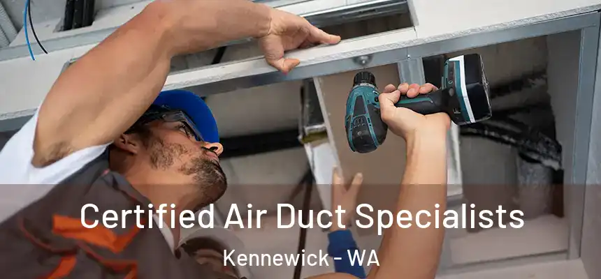  Certified Air Duct Specialists Kennewick - WA
