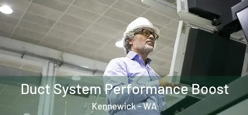  Duct System Performance Boost Kennewick - WA