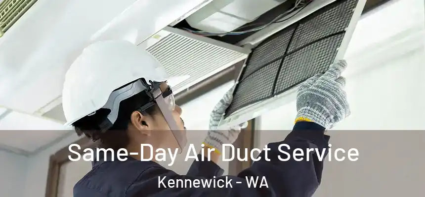  Same-Day Air Duct Service Kennewick - WA