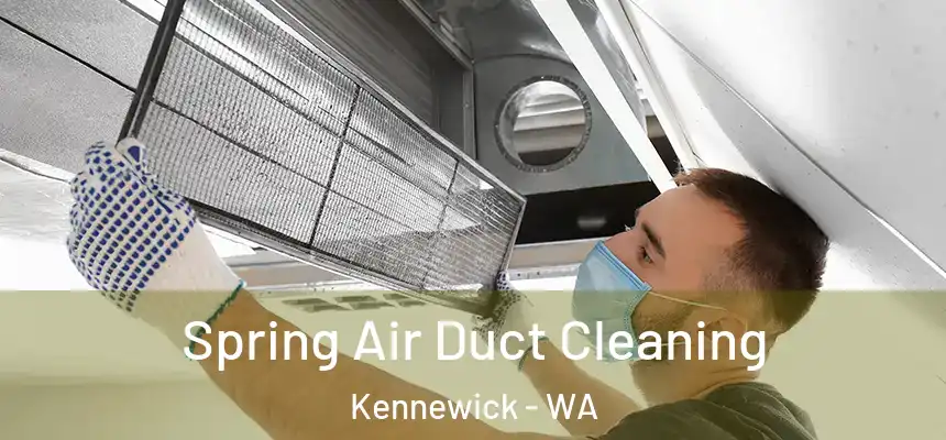  Spring Air Duct Cleaning Kennewick - WA