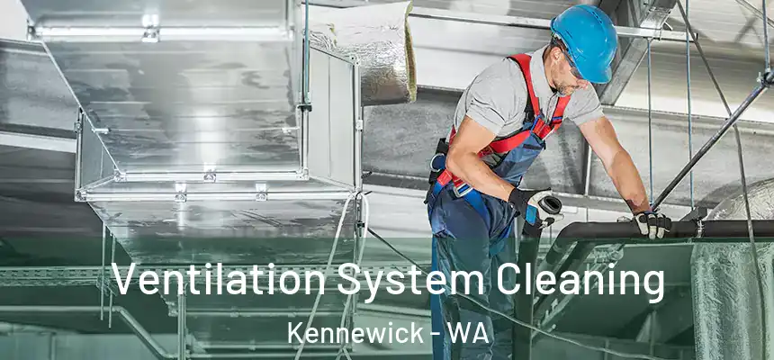  Ventilation System Cleaning Kennewick - WA